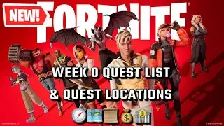Fortnite | *NEW* WEEK 0 Quest List & Quest Locations 🧭🗺️📜💰🪙