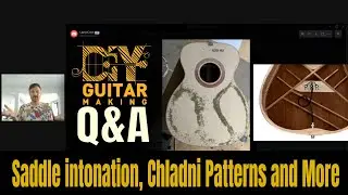 Saddle Intonation, Chladni Patterns and More | Guitar Making Q&A