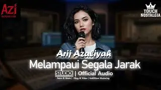Arij Azaliyah - Melampaui Segala Jarak