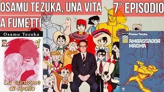 Osamu Tezuka, Una vita a fumetti - LA CANZONE DI APOLLO e AMBASSADOR MAGMA