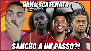 🚨SPRINT ROMA🚨: SANCHO a UN PASSO⌛️BAILEY si AVVICINA✅MANU KON&Egrave; all&rsquo;INTER ⁉️😂| GLI AGGIORNAMENTI‼️