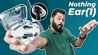 Nothing ear 1 Unboxing And First Impressions ⚡ Something Unique @ ₹5999
