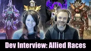 Allied Races, Scaled Leveling & BFA Preorder Interview with Paul Kubit and Shanee Edwards