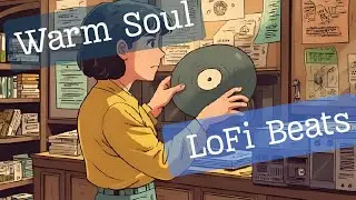 Warm Soul LoFi Beats
