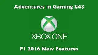 Adventures in Gaming #43 - F1 2016 New Features