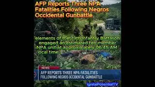 AFP Reports Three NPA Fatalities Following Negros Occidental Gunbattle #everyone #philippines