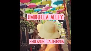 Umbrella Alley, Redland CA- Tips