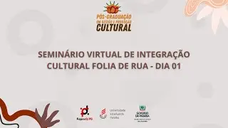 SEMINÁRIO VIRTUAL DE INTEGRAÇÃO CULTURAL - DIA 1 (TARDE) 📱