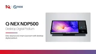 Q-NEX NDP500 ad video: an elegant desktop digital podium for transforming your smart classroom