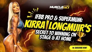How This IFBB Pro Juggles Motherhood, Business & a Winning Physique | Muscle TV - The Podcast | EP19