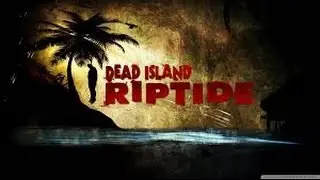 Dead Island   Riptide 12 No Room In Hell