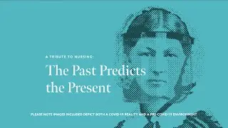 A Tribute to Nurses: The Past Predicts the Present