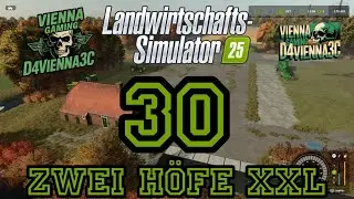 Farming Simulator 25  - [- Zwei H&ouml;fe XXL - 30