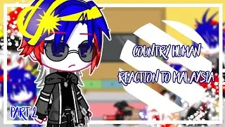 COUNTRY HUMANS REACTION TO MALAYSIA// GACHACOUNRTY// SUB 🇲🇾🇬🇧