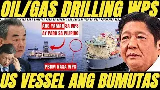 OIL AT GAS DRILLING SA WPS SINIMULAN NA, PBBM PUMUNTA SA WEST PH SEA, BARKO NG AMERIKA ANG GINAMIT