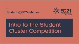 SCC21: Introduction to the Student Cluster Competition