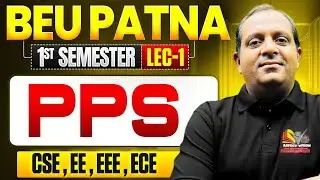 BIHAR ENGINEERING | 1ST SEM | P.P.S | Brahmastra | LEC-01 | CSE/EE/EE/ECE | BEU PATNA
