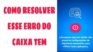 COMO RESOLVER ERRO DO CAIXA TEM INFORMAMOS QUE SEU CELULAR N&Atilde;O POSSUI AS CONFIGURA&Ccedil;&Otilde;ES 🚨🚨