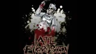I ATE EVERYBODY - WITH NO REMORSE
