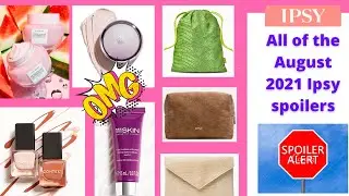 IPSY SPOILERS FOR AUGUST 2021 / ALL THE SPOILERS GLAM BAG REGULAR, PLUS & X // OUR BEAUTY CORNER