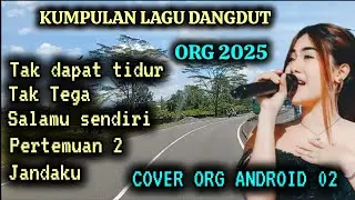 KUMPULAN LAGU DANGDUT ORGEN ANDROID - NON STOP - ORG ANDROID 02