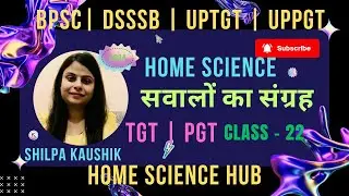Home science important questions | by SHILPA KAUSHIK | HOME SCIENCE HUB #dsssbhomescience #bpsc #tgt