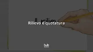 Rilievo e quotatura