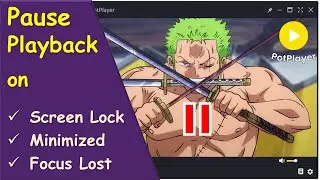 Pause Playback Video When PotPlayer is Minimized | Pause Playback on Lost Focus in PotPlayer