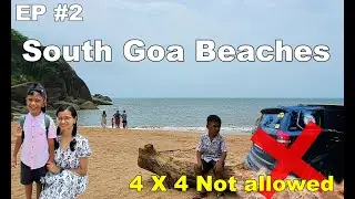 South Goa Beaches | Colva | Palolem | Butterfly Beach | BetalBatim | BENAULIM|4X4 Not allowed|EP #2