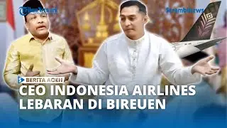 Lebaran di Bireuen, CEO Indonesia Airlines Bahas Potensi Investasi dengan Bupati