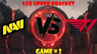 Ti11 LCQ NAVI vs T1 game 2