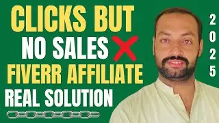 Fiverr Affiliate Clicks But No Sales / 100% Real Solution 2025 / Fiverr Affiliate Scope in Pakistan