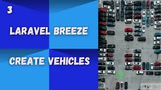 Laravel Breeze: [3] Create Vehicles
