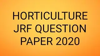 ICAR HORTICULTURE JRF QUESTION PAPER 2020