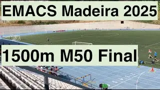 1500m M50 Final EMACS Madeira 2025 European Masters Athletics Stadia Championships