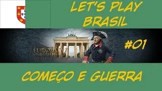 Let's Play Europa Universalis IV - Brasil #01: Come&ccedil;o e Guerra