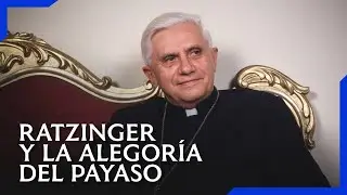 Ratzinger y la alegoría del payaso de Kierkegaard