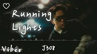 J308 l Running Lights【高音質 動態歌詞 Lyrics】