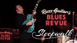 Sleepwalk {LIVE} - Ruzz Guitar's Blues Revue LIVE @ The Cheese and Grain, Frome UK 2023