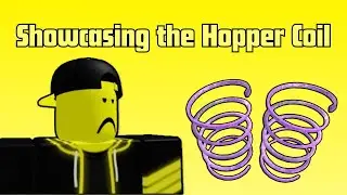 Showcasing the Hopper Coil | Beat the Robloxian
