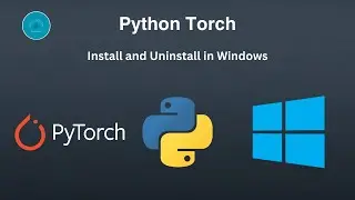 Install Python Torch in Windows | Uninstall Python Torch in Windows | WhizMaster