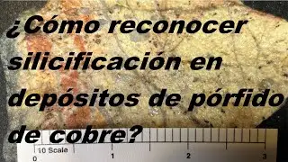 ¿Cómo reconocer silicificación en depósitos de pórfido de cobre?