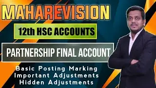 Posting, Adjustment and Hidden Adjustment of Partnership Final Account | Ashish Sir