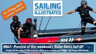 SI #867 &mdash; Smoke on the water?  We preview this weekend's Rolex Switzerland Sail GP