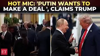 'As crazy as it sounds&rsquo;: Trump&rsquo;s hot mic on Putin 'wants to make a deal for me' goes viral