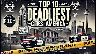 Top 10 Deadliest Cities in America: The Shocking Truth Behind Crime Rates | Odd Occasions