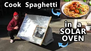 Cook Spaghetti in a SOLAR OVEN