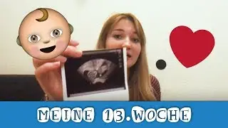 &hearts;️ 13. Schwangerschaftswoche von Denice &hearts;️ mit Ultraschallbild
