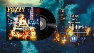 Sane - Fozzy (Daycore)