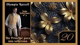 Audiolibro: Un príncipe para una solterona/Olympia Russell/Capítulo 20-Voz humana